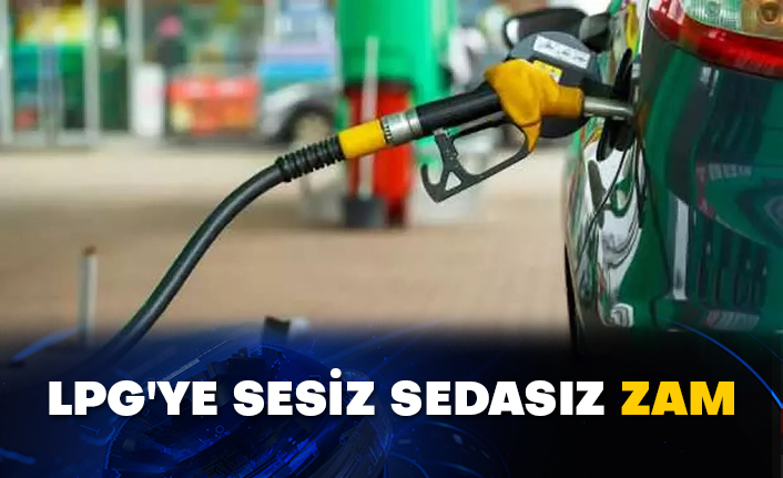 LPG'ye sesiz sedasız zam