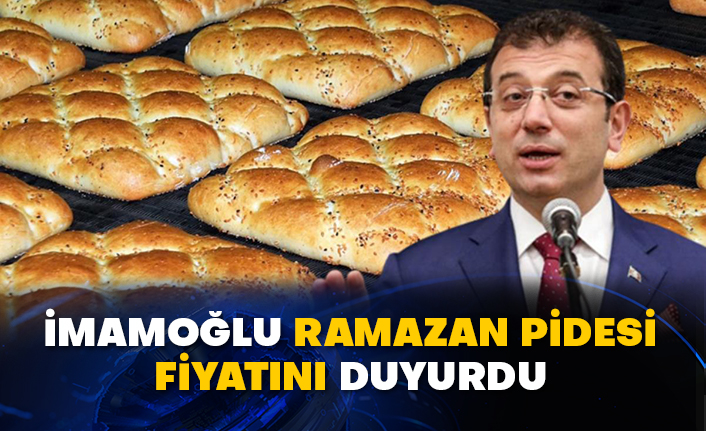 İmamoğlu Ramazan pidesi fiyatını duyurdu