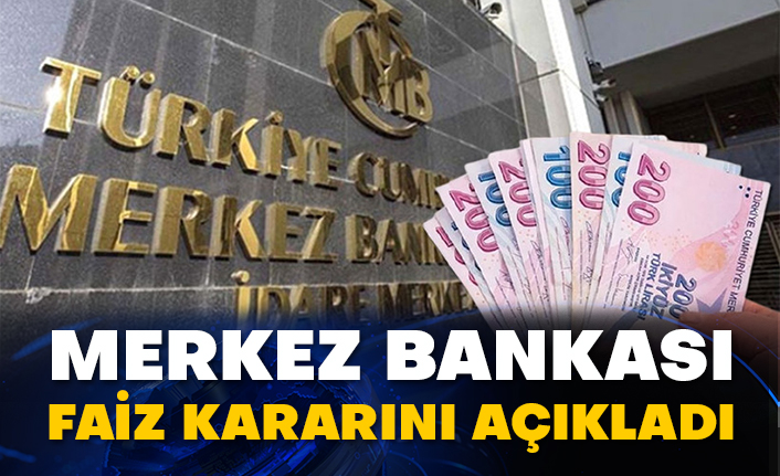 Merkez Bankası faiz kararını açıkladı