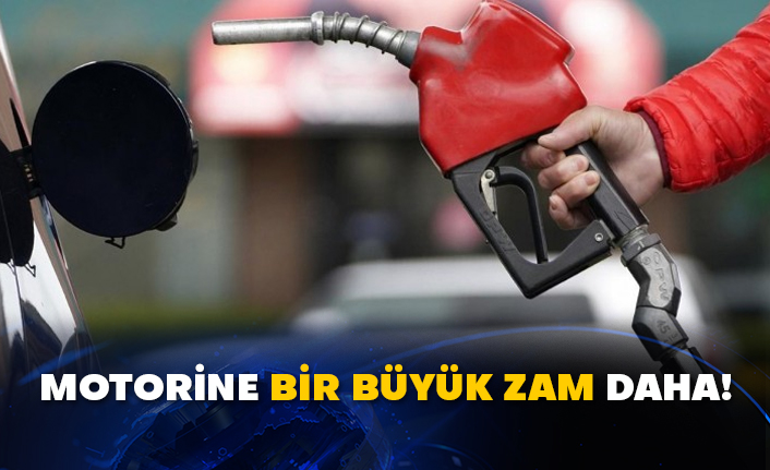 Motorine bir büyük zam daha!