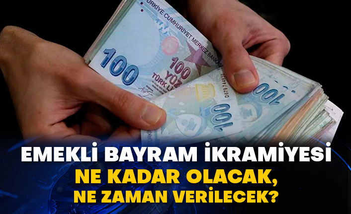 Emekli bayram ikramiyesi ne kadar olacak, ne zaman verilecek?