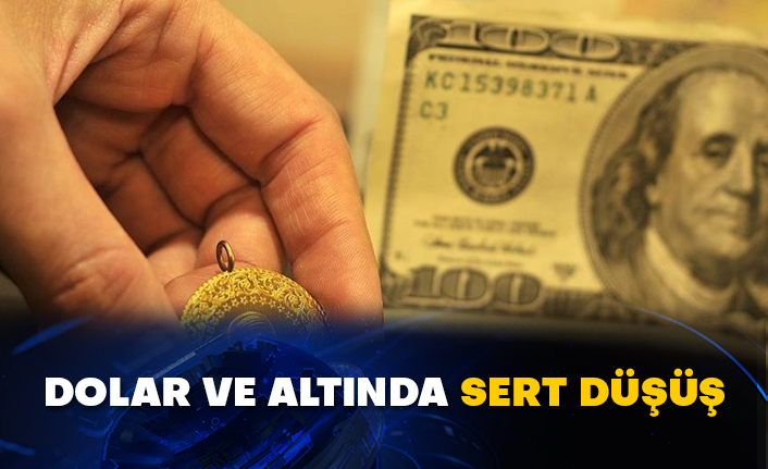 Dolar ve altında sert düşüş