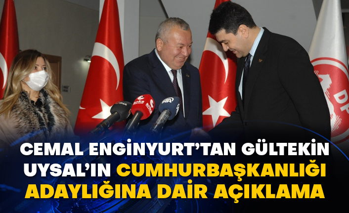 Cemal Enginyurt’tan Gültekin Uysal’ın Cumhurbaşkanlığı adaylığına dair açıklama