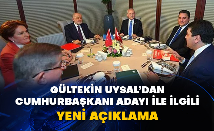 Gültekin Uysal’dan cumhurbaşkanı adayı ile ilgili yeni açıklama