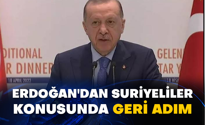 Erdoğan'dan Suriyeliler konusunda geri adım
