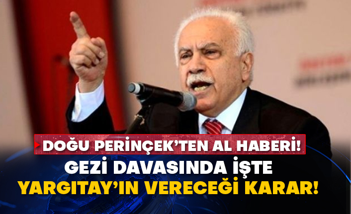 Doğu Perinçek’ten al haberi!  İşte Yargıtay’ın ne karar vereceği karar!
