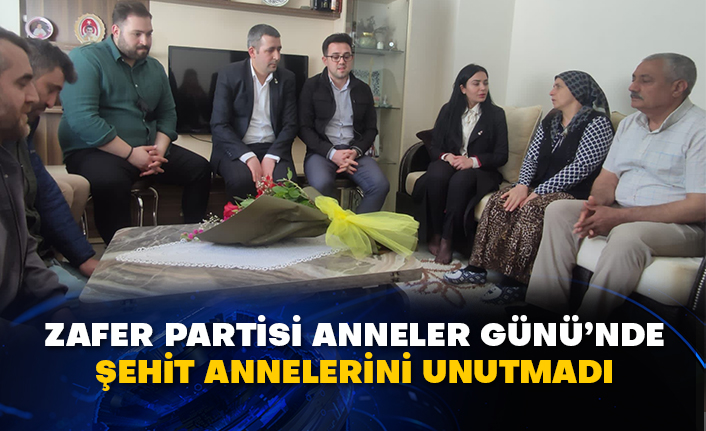 Zafer Partisi Anneler Günü’nde şehit annelerini unutmadı