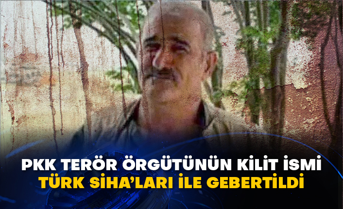 PKK terör örgütünün kilit ismi Türk SİHA’ları ile etkisiz hale getirildi
