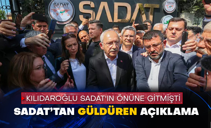 Kılıçdaroğlu SADAT'ın genel merkezine gitmişti! SADAT’tan güldüren açıklama