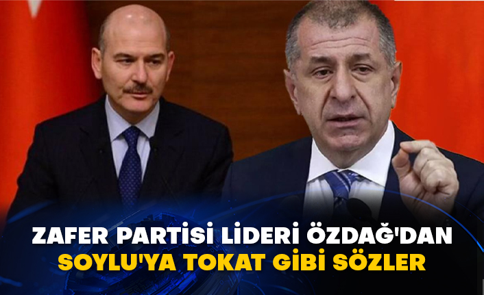 Zafer Partisi Lideri Ümit Özdağ'dan Süleyman Soylu'ya tokat gibi sözler