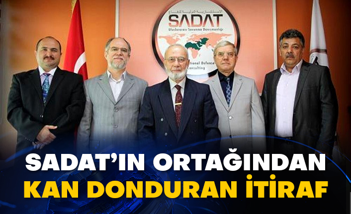 SADAT’ın ortağından kan donduran itiraf