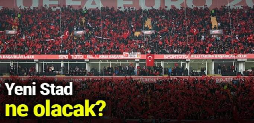 Yeni stad ne olacak