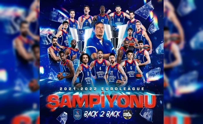 2021-2022 Euro League Şampiyonu: ANADOLU EFES!