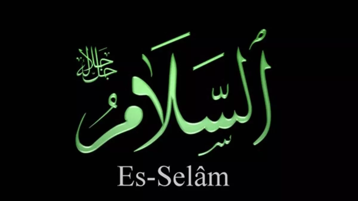 Allah'ın es-Selam isminin anlamı ve fazileti