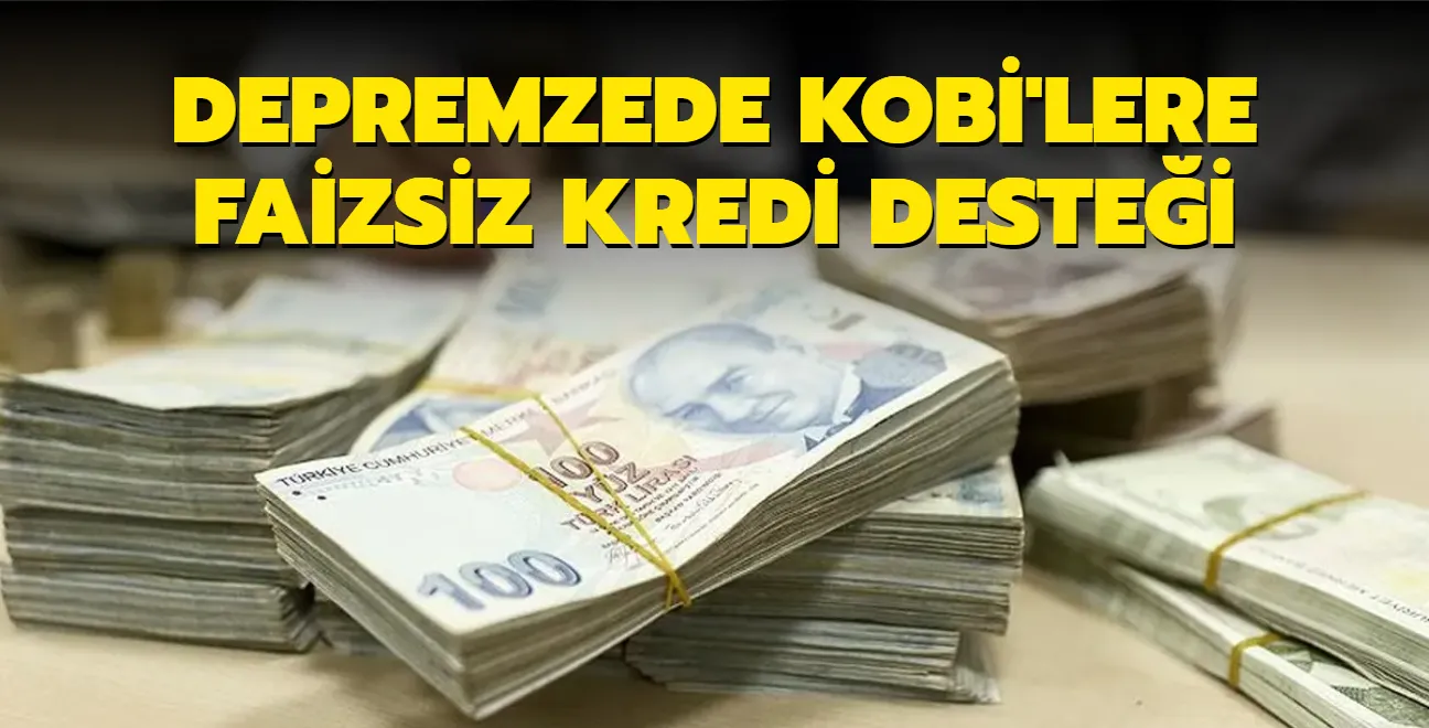 Bakan Varank: Depremzede KOBİ'lere faizsiz kredi desteği sağlanacak