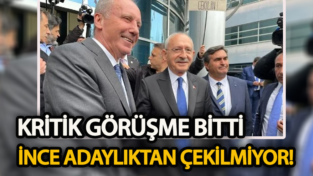 Muharrem İnce adaylıktan çekilmedi