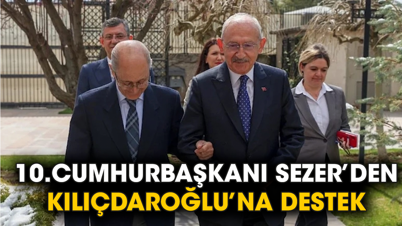 10.Cumhurbaşkanı Sezer’den Kılıçdaroğlu’na Destek