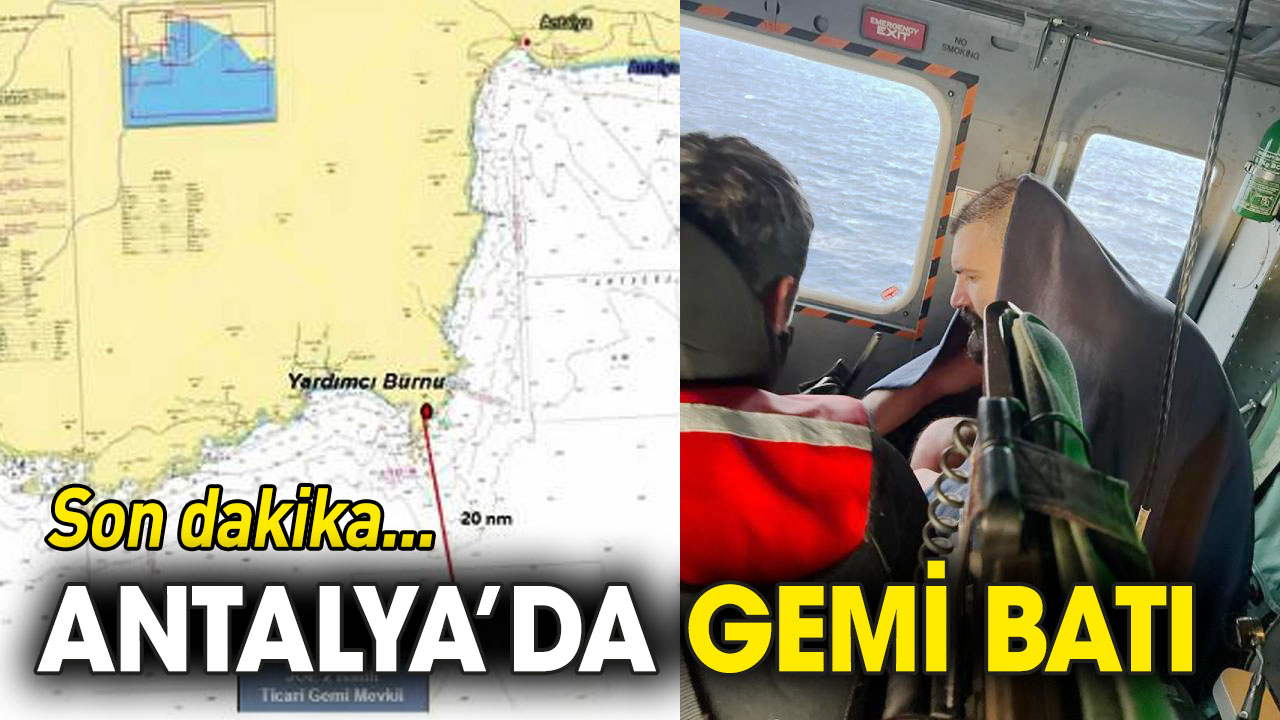 Son dakika... Antalya'da gemi battı