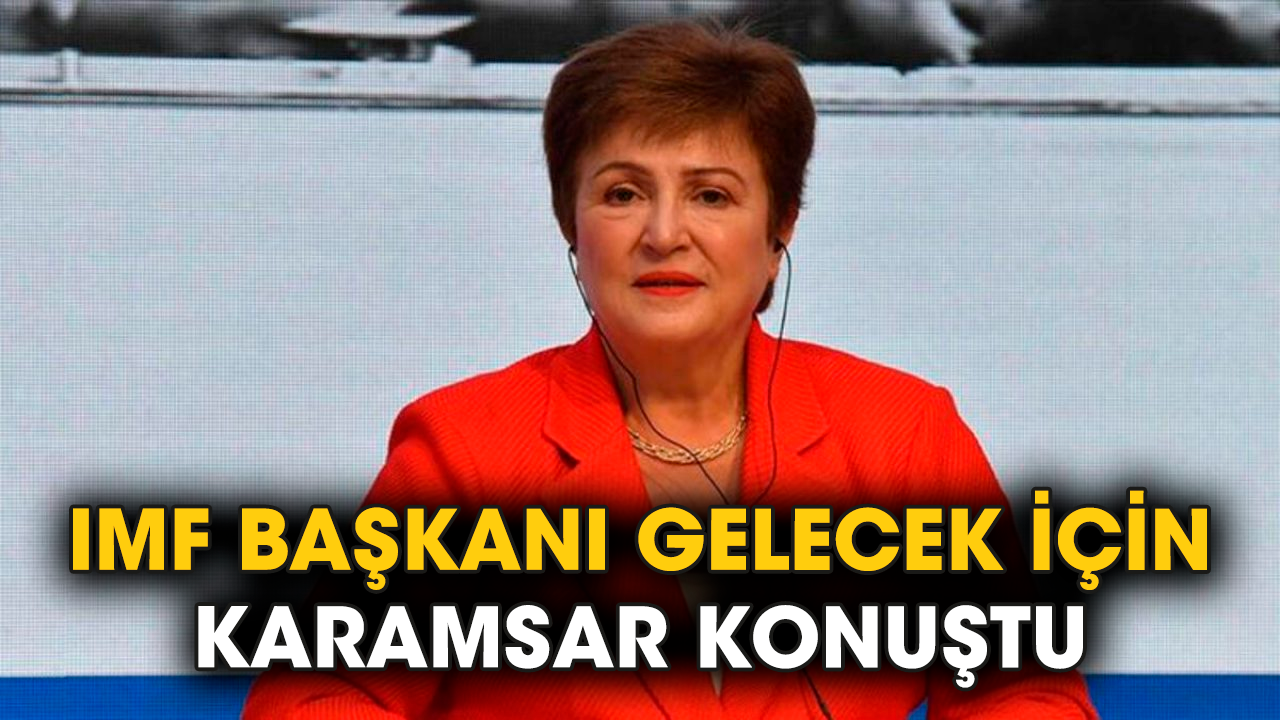 IMF Başkanı gelecek için karamsar konuştu