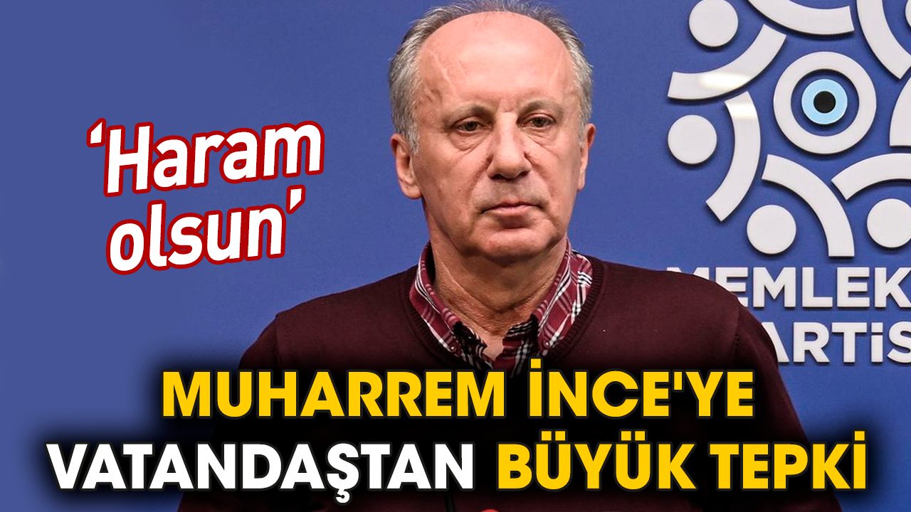 Muharrem İnce'ye vatandaştan büyük tepki