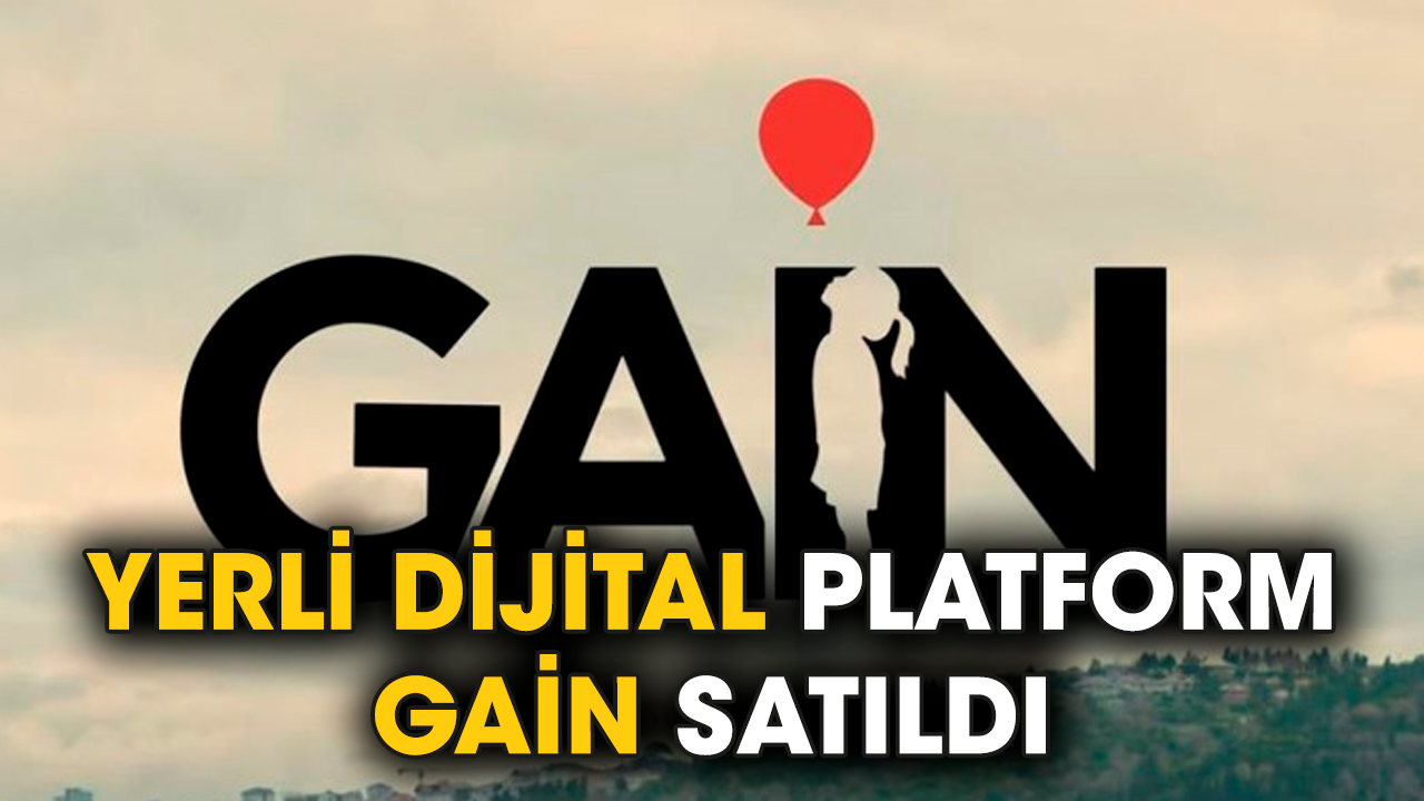 Yerli dijital platform GAİN satıldı
