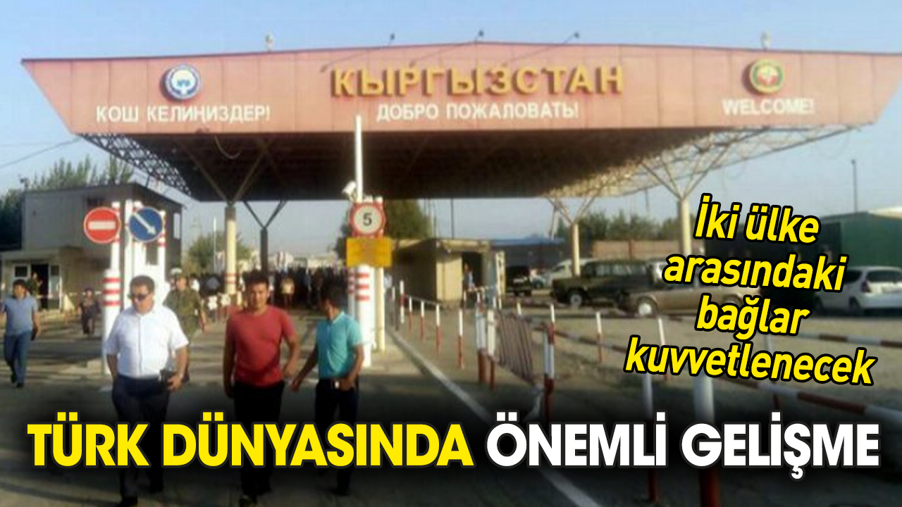 Türk dünyasında önemli gelişme!
