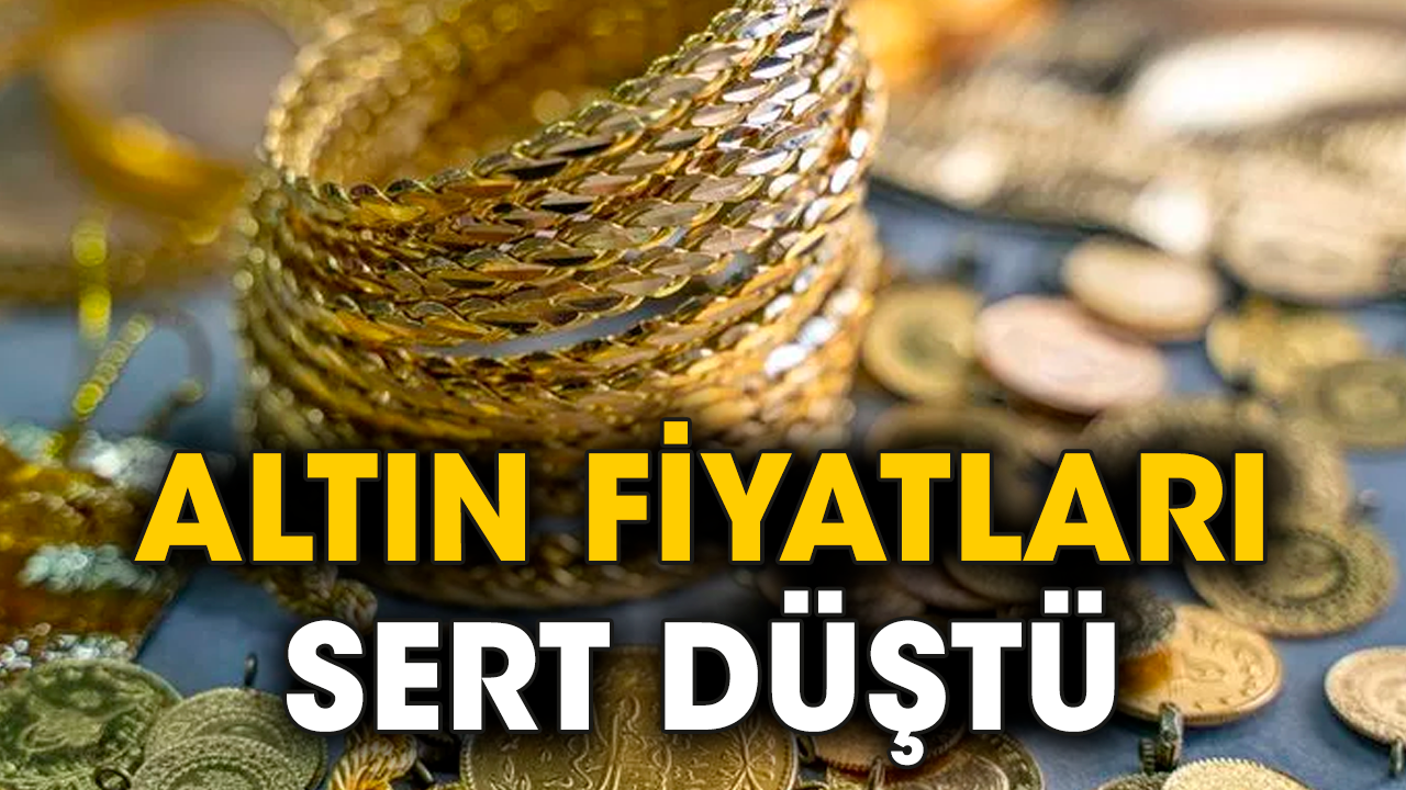 Altın fiyatları sert düştü