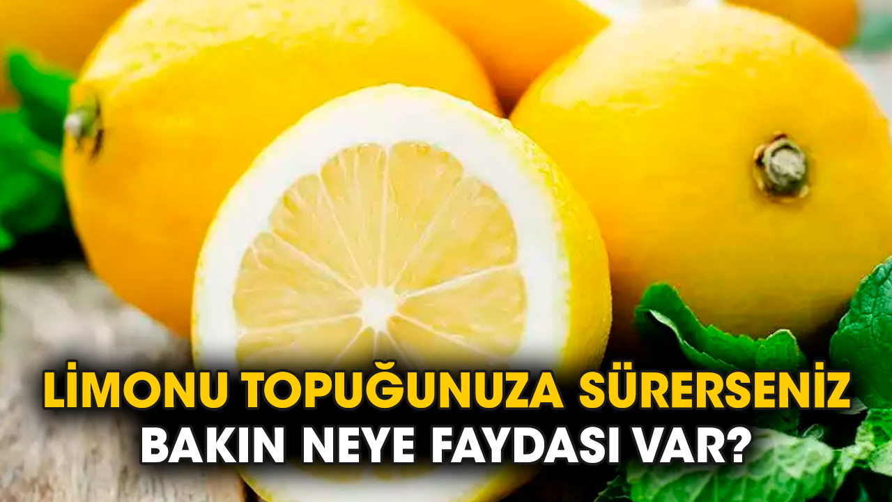 Limonu topuğunuza sürerseniz bakın neye faydası var?
