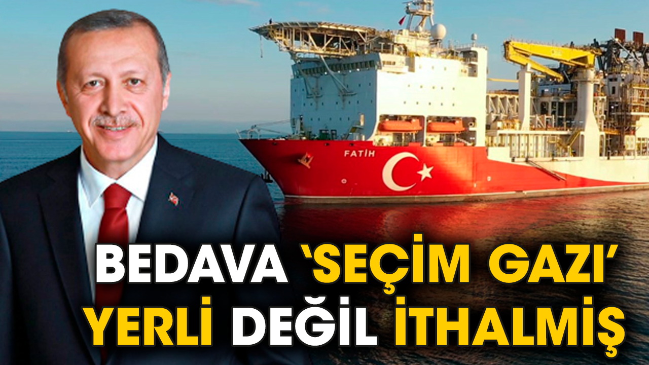Bedava ‘seçim gazı’ yerli değil ithalmiş