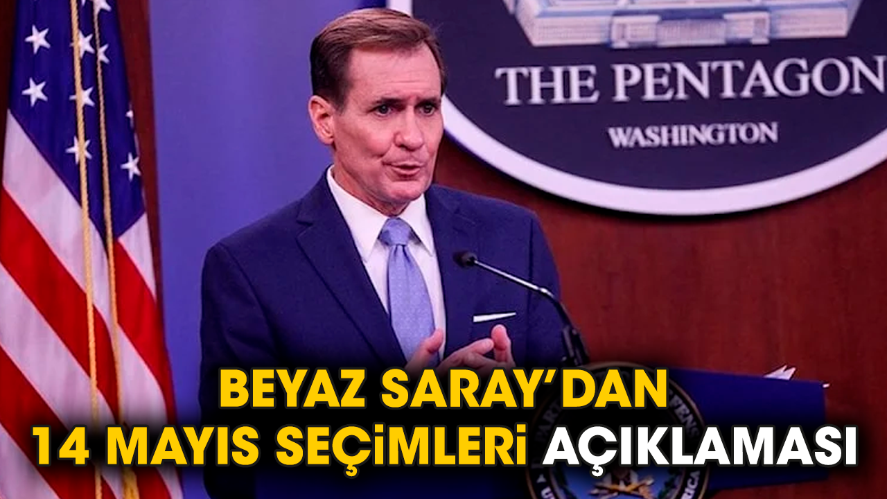 Beyaz Saray’dan 14 mayıs seçimleri açıklaması