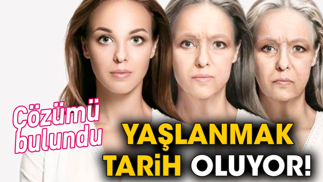 Yaşlanmak tarih oluyor! Çözümü bulundu