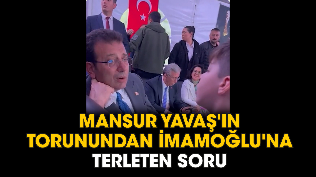 Mansur Yavaş'ın torunundan İmamoğlu'na terleten soru