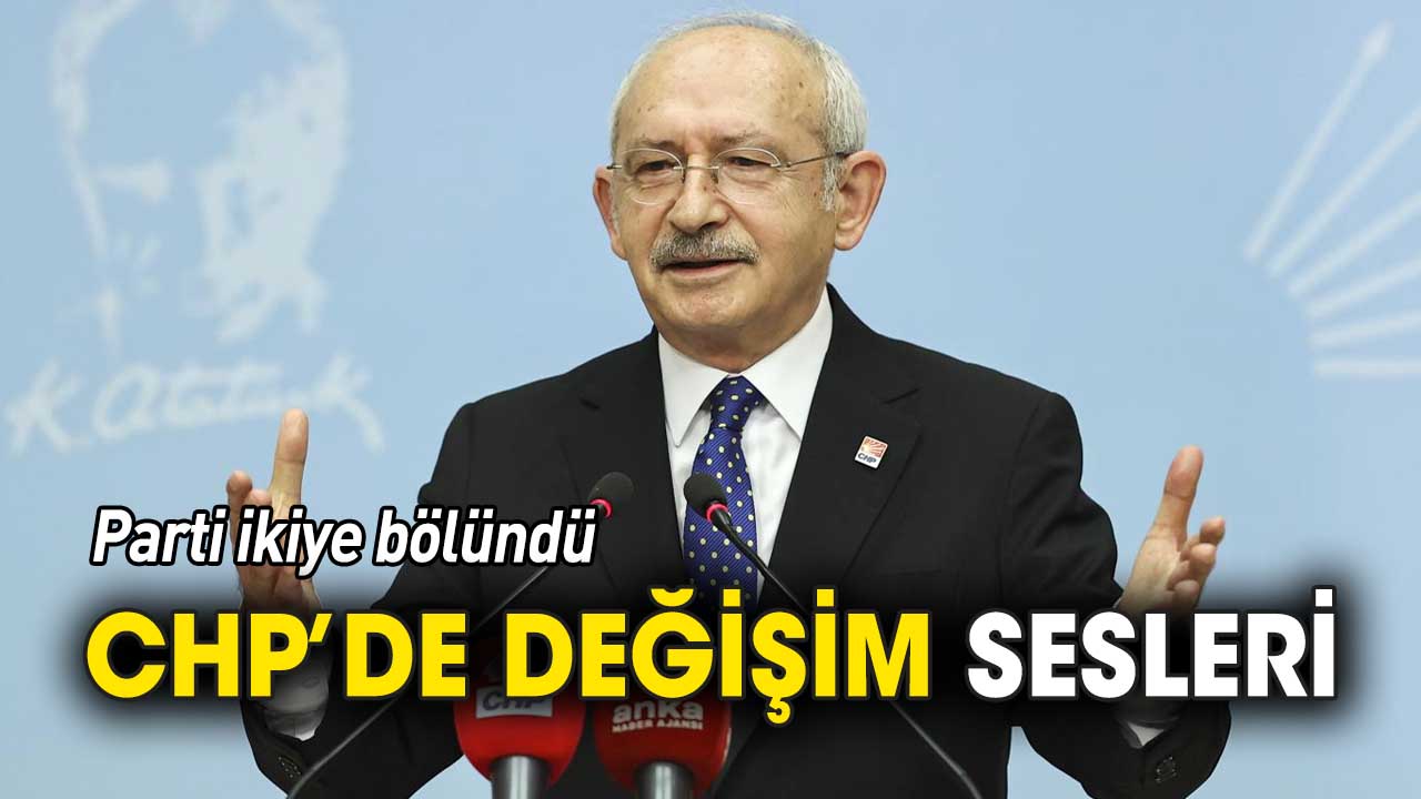 CHP'de değişim sesleri 'MYK ikiye  bölündü'