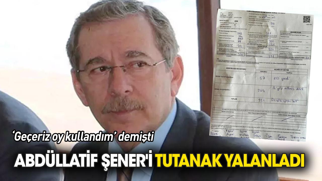 Abdüllatif Şener'i tutanak yalanladı