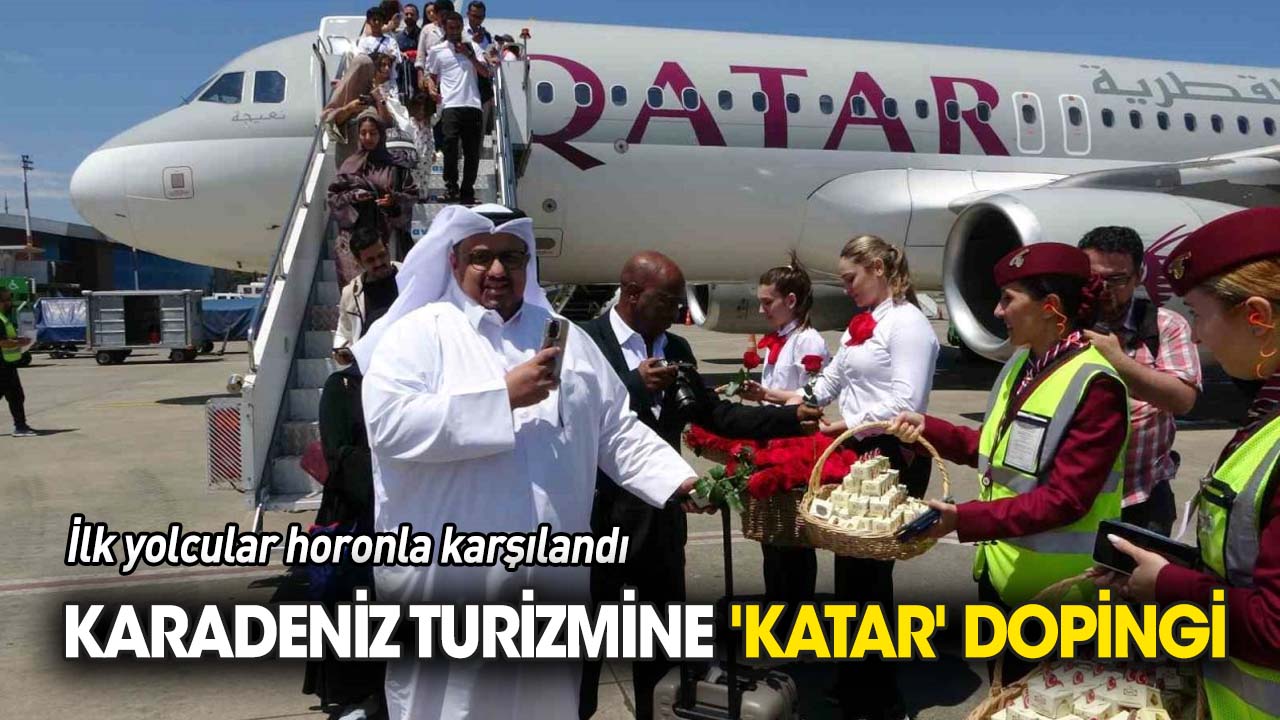 Karadeniz turizmine 'Katar' dopingi 'Yolcular horonla karşılandı'