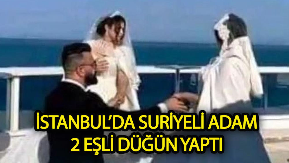 İstanbul’da Suriyeli Bir Adam İki Eşli Düğün Yaptı