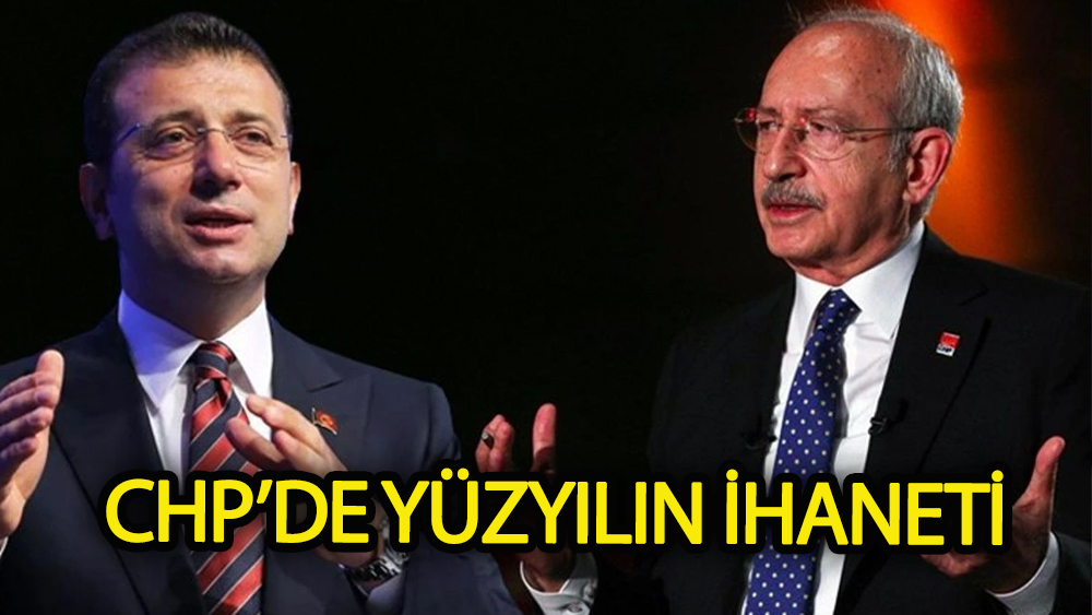 CHP'de yüzyılın ihaneti!