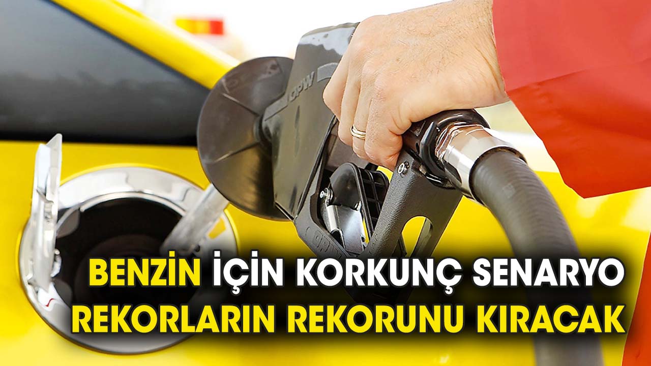 Benzin için korkunç senaryo 'Rekorların rekorunu kıracak'