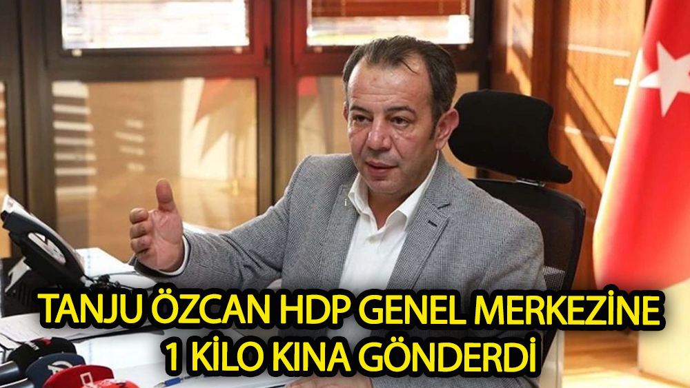 Tanju Özcan HDP Genel Merkezine kına gönderdi
