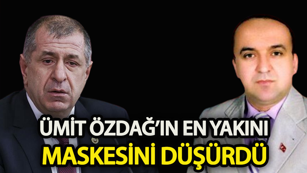 Ümit Özdağ’a neden güvenilmez!