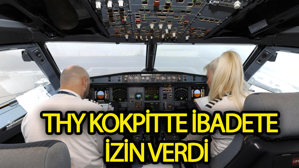 Pilotlar uçarken kokpitte namaz kılabilecek