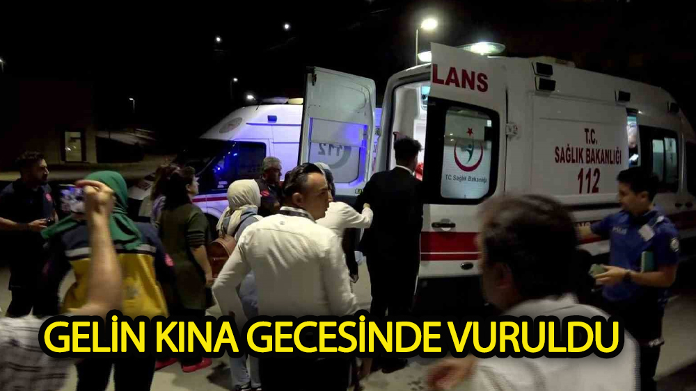 Gelin kına gecesinde tüfekle vuruldu