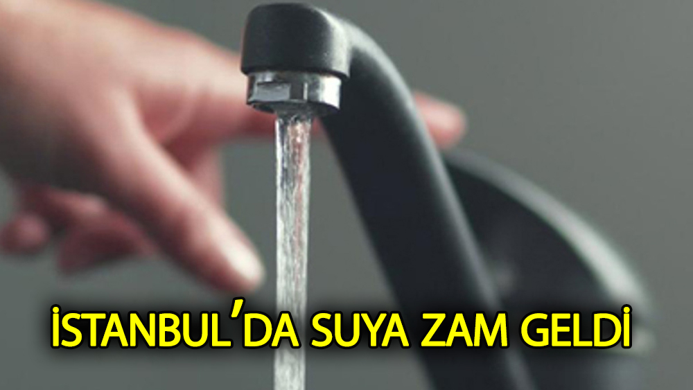 İstanbul'da suya zam geldi