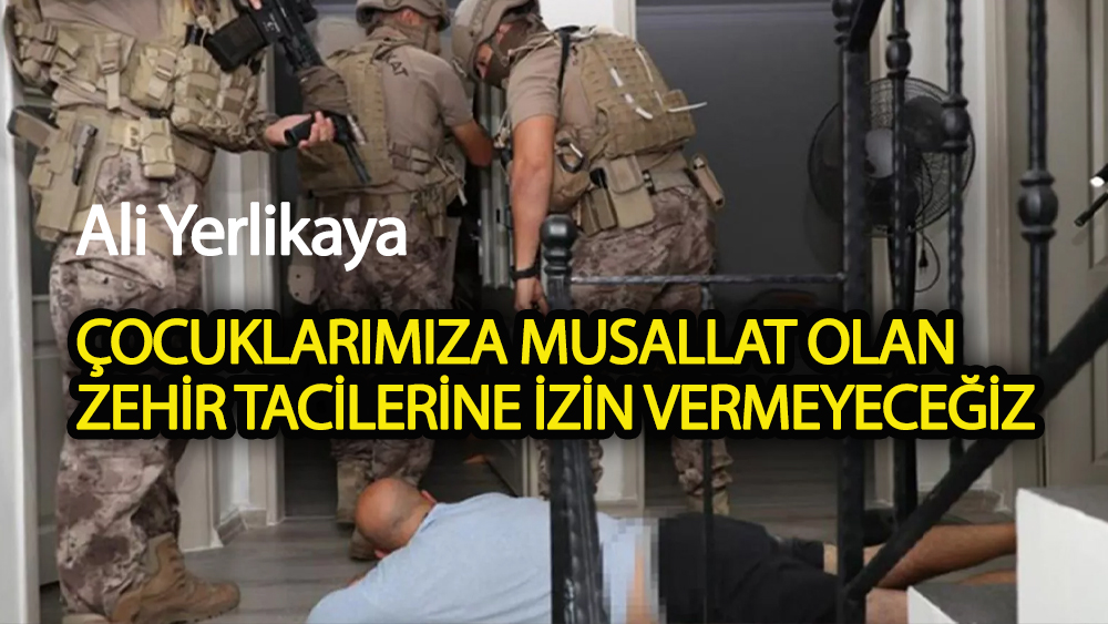 Zehir tacirlerine operasyon anı kamerada