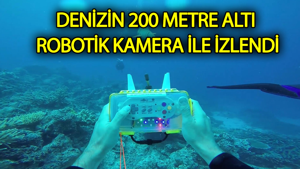 Denizin 200 metre altı robotik kamera ile izlendi