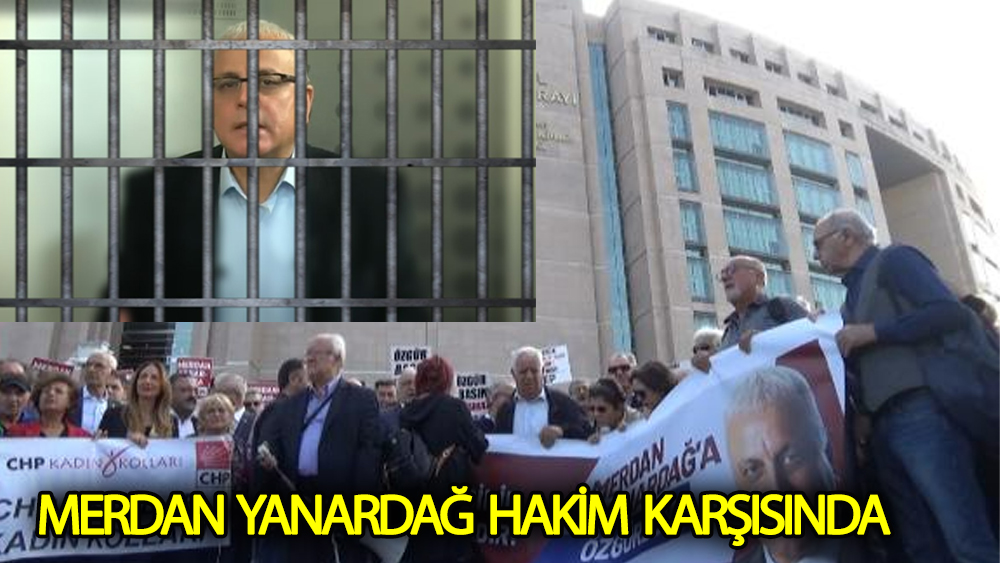  Gazeteci Merdan Yanardağ hakim karşısında