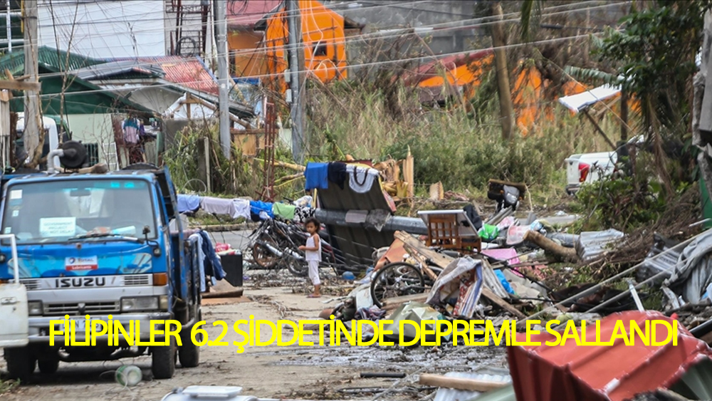 Filipinler 6,2 büyüklüğünde depremle sallandı