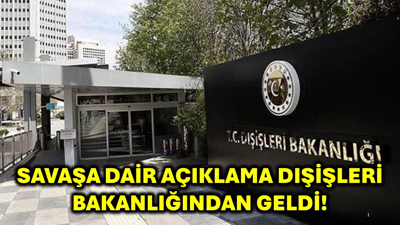 Savaşa Dair Açıklama Dışişleri̇ Bakanlığından Geldi!