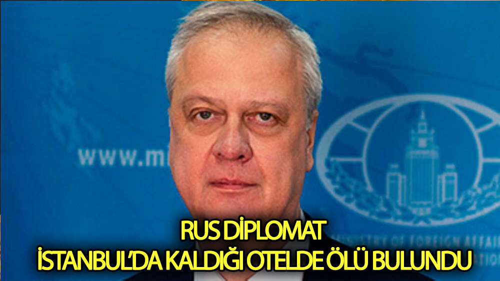 Rus diplomat İstanbul'da bir otelde ölü bulundu