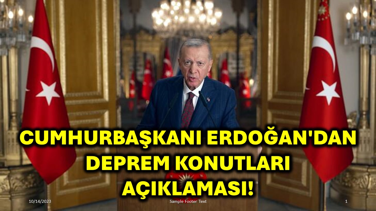 Cumhurbaşkanı Erdoğan'dan Deprem Konutları Açıklaması!
